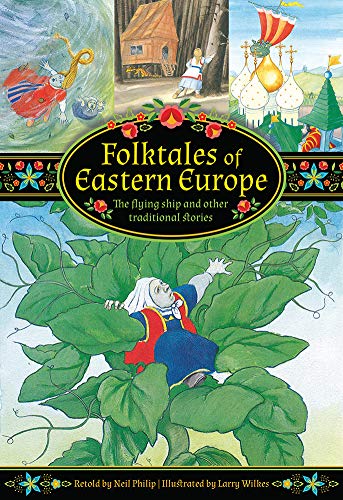 Folktales of Eastern Europe The Flying Ship And Other Traditional Stories [Hardcover]
