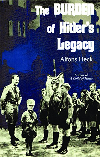 The Burden Of Hitler's Legacy [Paperback]