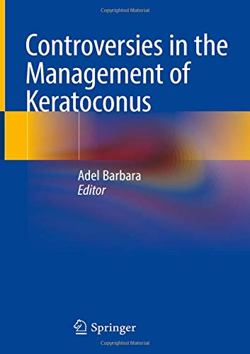 Controversies in the Management of Keratoconus [Hardcover]