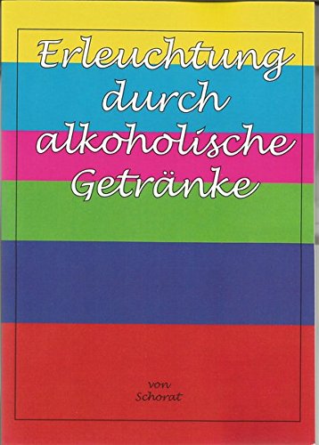 Erleuchtung Durch Alkoholische Getrnke (german Edition) [Paperback]