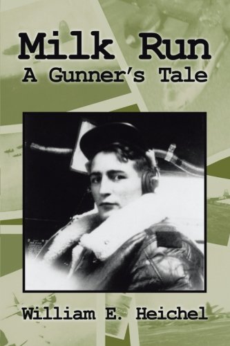 Milk Run  A Gunner's Tale [Paperback]