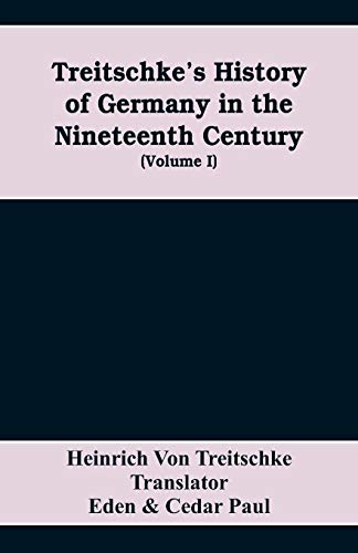 Treitschke's History of Germany in the Nineteenth Century (Volume I) [Paperback]