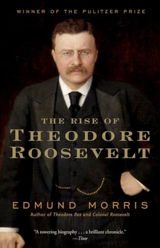 The Rise of Theodore Roosevelt [Paperback]
