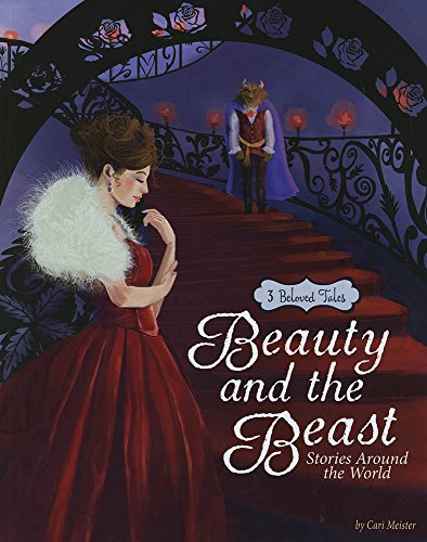 Beauty and the Beast Stories Around the World 3 Beloved Tales [Paperback]