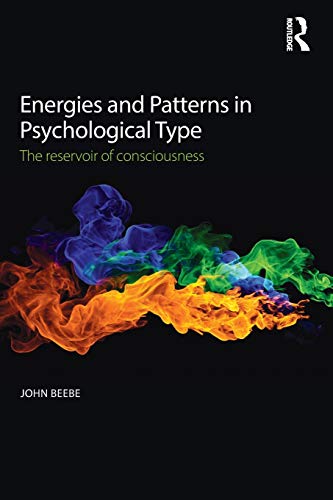 Energies and Patterns in Psychological Type The reservoir of consciousness [Paperback]
