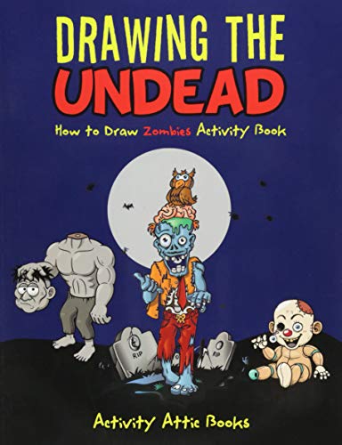 Drawing the Undead  How to Draw Zombies Activity Book [Paperback]