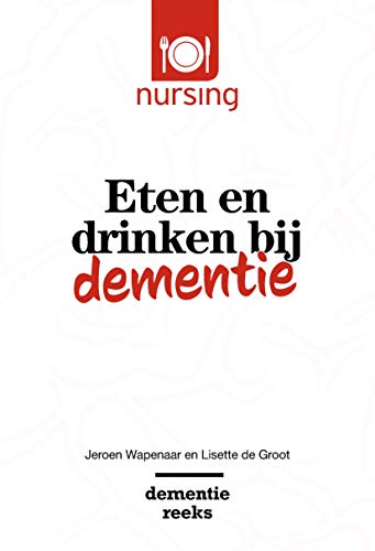 Eten en drinken bij dementie [Paperback]