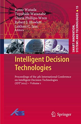 Intelligent Decision Technologies Proceedings of the 4th International Conferen [Hardcover]