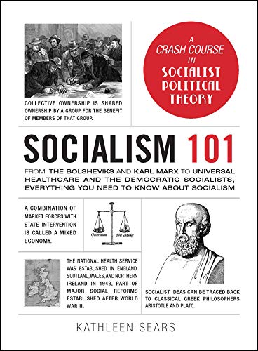 Socialism 101 From the Bolsheviks and Karl Marx to Universal Healthcare and the [Hardcover]