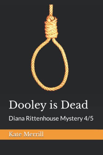 Dooley Is Dead Diana Rittenhouse Mystery 4/5 (diana Rittenhouse Mysteries) (vol [Paperback]