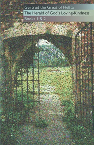 Gertrud The Great Of Helfta The Herald Of God's Loving-Kindness Books 1 And 2 ( [Paperback]