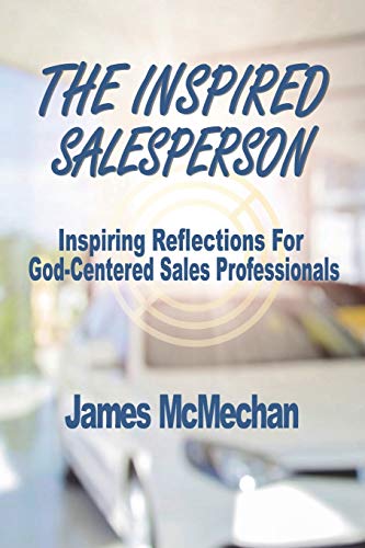 Inspired Salesperson  Inspiring Reflections for God-Centered Sales Professional [Paperback]