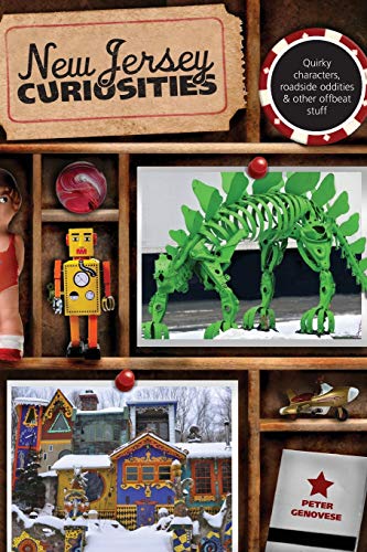 New Jersey Curiosities Quirky Characters, Roadside Oddities & Other Offbeat [Paperback]