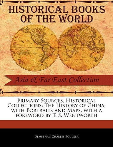 The History Of China With Portraits And Maps (primary Sources, Historical Colle [Paperback]