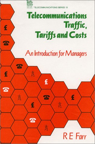 Telecommunications Traffic, Tariffs and Costs An Introduction for Managers [Hardcover]