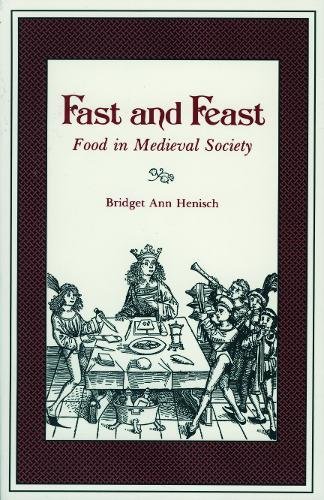 Fast and Feast Food in Medieval Society [Paperback]