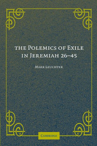 The Polemics of Exile in Jeremiah 26-45 [Paperback]