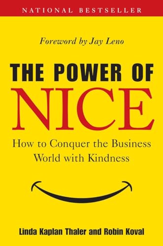 The Power of Nice How to Conquer the Business World With Kindness [Hardcover]