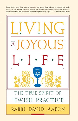 Living a Joyous Life The True Spirit of Jewish Practice [Paperback]