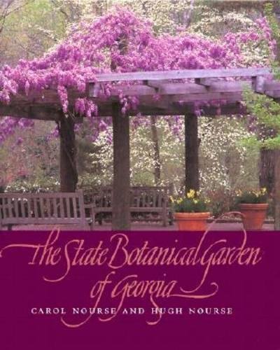 The State Botanical Garden of Georgia [Hardcover]