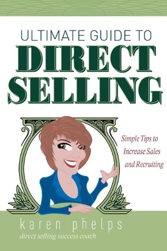 Ultimate Guide to Direct Selling Simple Ideas to Increase Sales and Recruiting [Paperback]