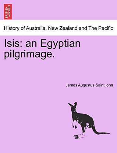Isis An Egyptian Pilgrimage. [Paperback]