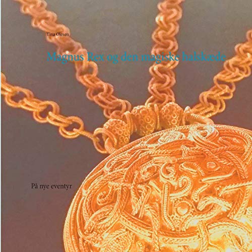 Magnus Rex Og Den Magiske Halskde [Paperback]