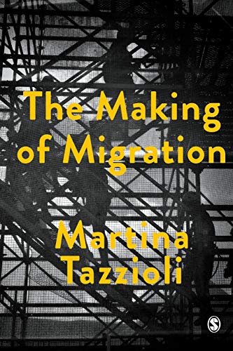 The Making of Migration The Biopolitics of Mobility at Europes Borders [Paperback]