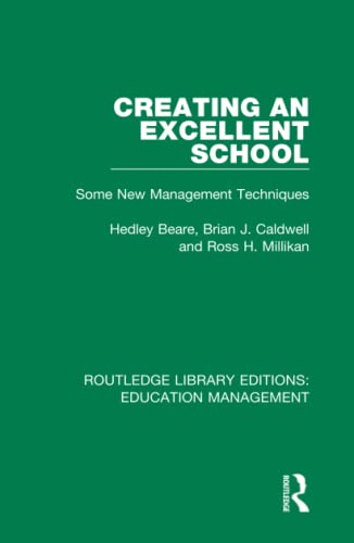 Creating an Excellent School Some New Management Techniques [Hardcover]