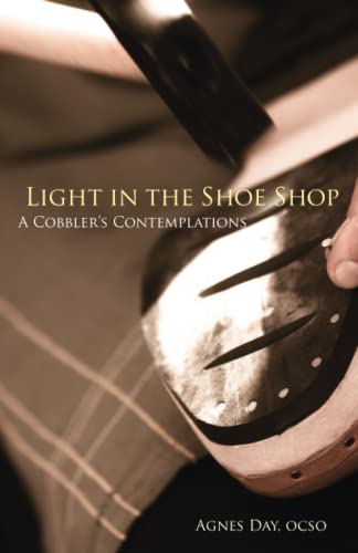 Light In The Shoe Shop A Cobbler's Contemplations (monastic Wisdom) [Paperback]