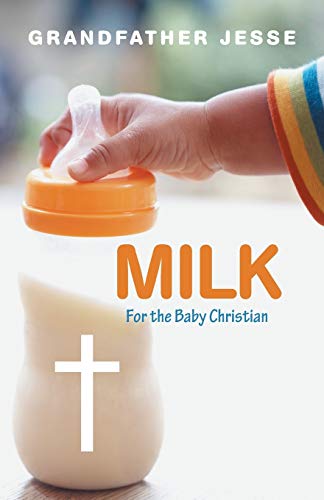 Milk For The Baby Christian [Paperback]