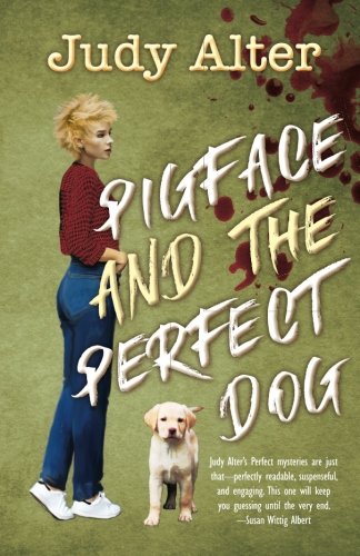PIgface and the Perfect Dog  An Oak Grove Mystery [Paperback]