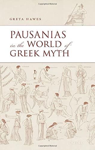 Pausanias in the World of Greek Myth [Hardcover]