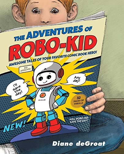 The Adventures of Robo-Kid [Hardcover]