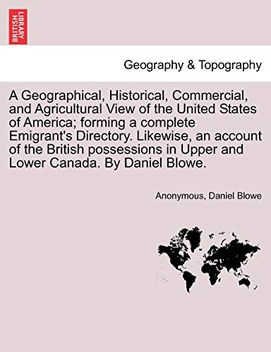 A Geographical, Historical, Commercial, And Agricultural View Of The United Stat [Paperback]