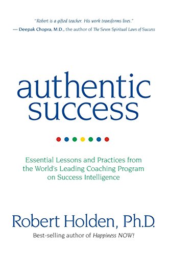 Authentic Success Essential Lessons And Practices From The World's Leading Coac [Paperback]