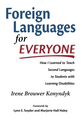 Foreign Languages For Everyone How I Learned To Teach Second Languages To Stude [Paperback]