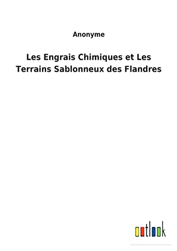 Les Engrais Chimiques Et Les Terrains Sablonneux Des Flandres