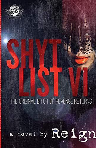 Shyt List 6  The Original Bitch of Revenge Returns (the Cartel Publications Pre [Paperback]