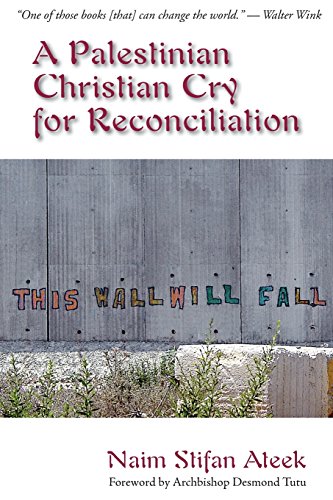 A Palestinian Christian Cry For Reconciliation [Paperback]