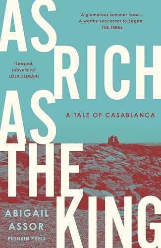 As Rich as the King A Tale of Casablanca [Paperback]