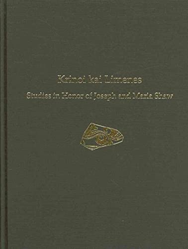 Krinoi kai Limenes Studies in Honor of Joseph and Maria Shaw [Hardcover]