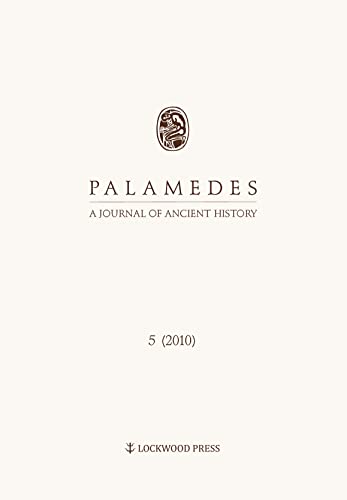 Palamedes A Journal of Ancient History 5 (2010) [Paperback]