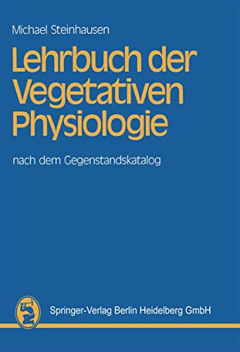 Lehrbuch der Vegetativen Physiologie nach dem Gegenstandskatalog [Paperback]