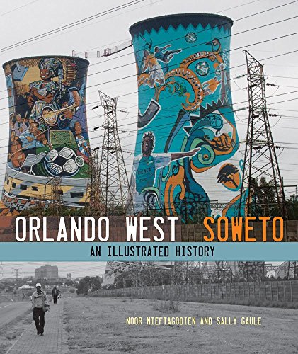 Orlando West, Soweto An illustrated history [Paperback]