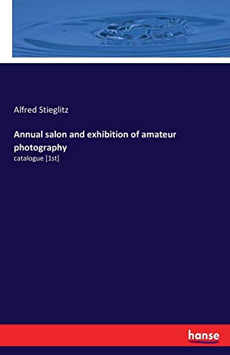 Annual Salon and Exhibition of Amateur Photography [Paperback]