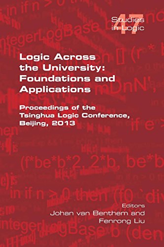 Logic Across The University Foundations And Applications (studies In Logic) [Paperback]