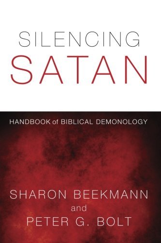 Silencing Satan Handbook of Biblical Demonology [Paperback]