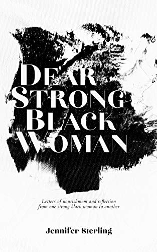 Dear Strong Black Woman [Paperback]