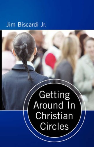Getting Around In Christian Circles [Paperback]